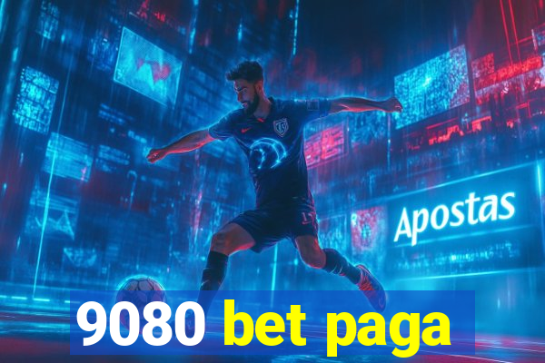 9080 bet paga